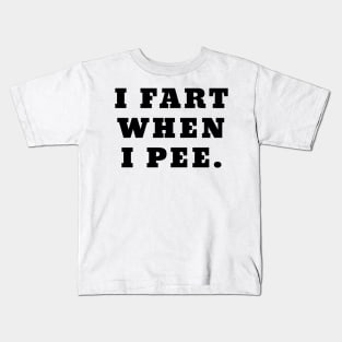 I Fart When I Pee Funny Farting Kids T-Shirt